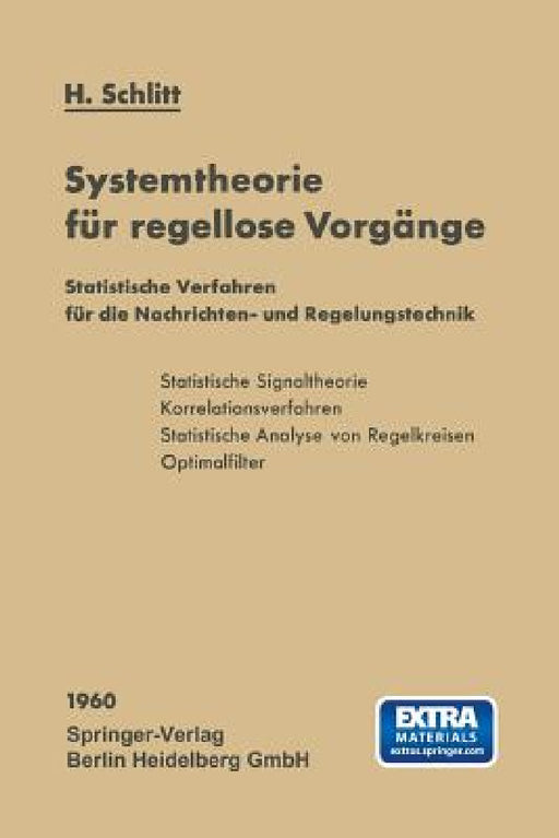 Systemtheorie Für Regellose Vorgänge: Statistische Verfahren Für Die Nachrichten- Und Regelungstechnik by Herbert Schlitt