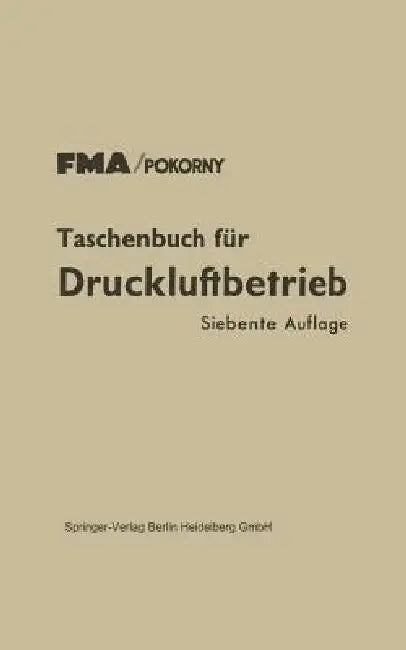 Taschenbuch Für Druckluftbetrieb by Fma/Pokorny, H. Feigenspan, J. Pesch