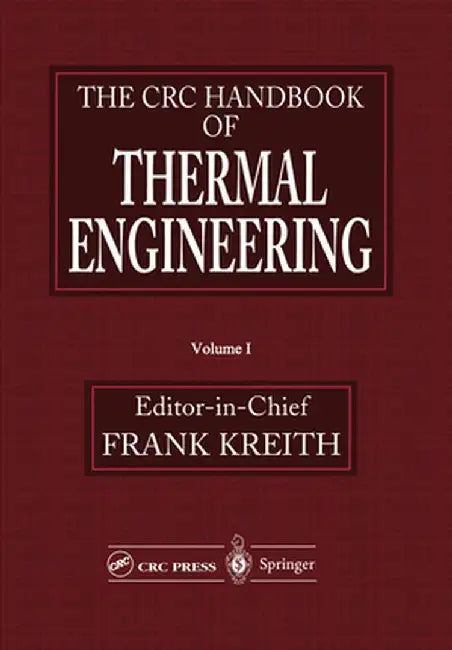 The CRC Handbook of Thermal Engineering by Frank Kreith