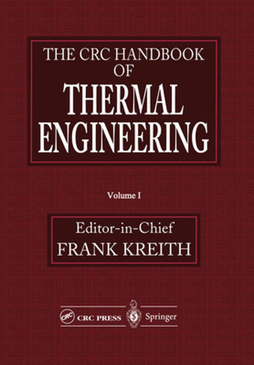 The CRC Handbook of Thermal Engineering by Frank Kreith