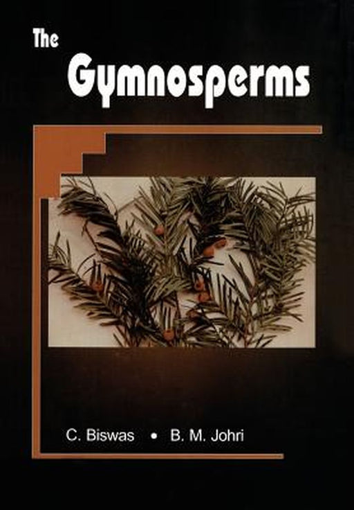 The Gymnosperms by Chhaya Biswas