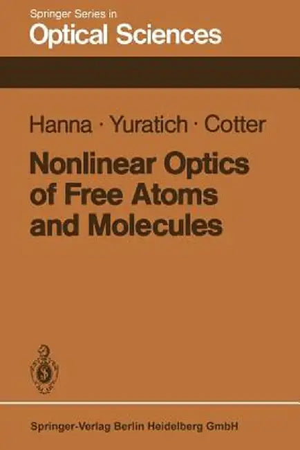 Nonlinear Optics of Free Atoms and Molecules by D. C. Hanna