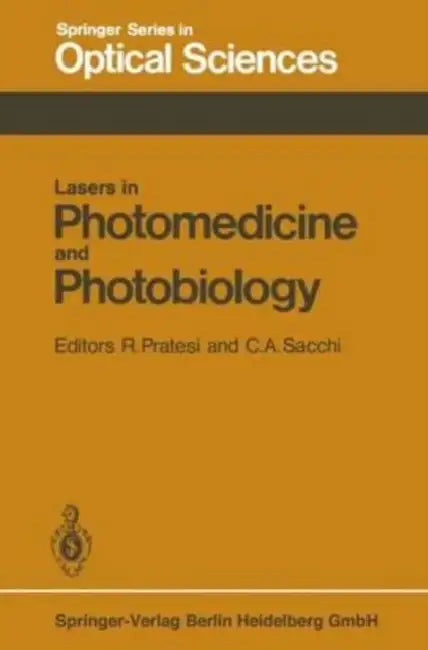 Lasers in Photomedicine and Photobiology: Proceedings of the European Physical Society, Quantum Electronics Division, Conference, Florence, Italy, September 3-6, 1979 by Dan Simmons