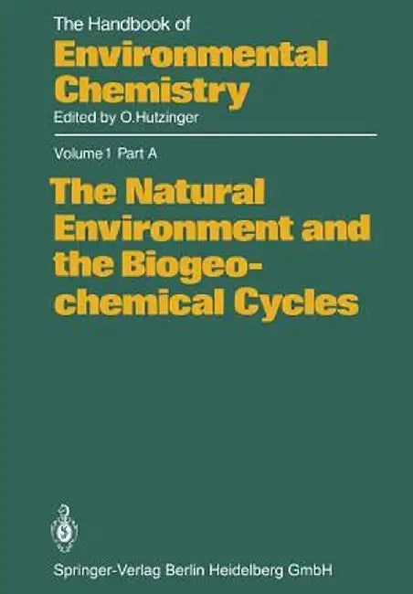 The Natural Environment and the Biogeochemical Cycles by P. J. Craig