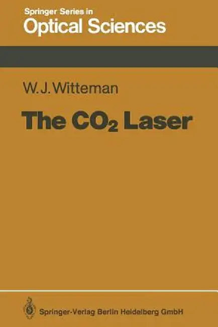 The CO2 Laser by W. J. Witteman