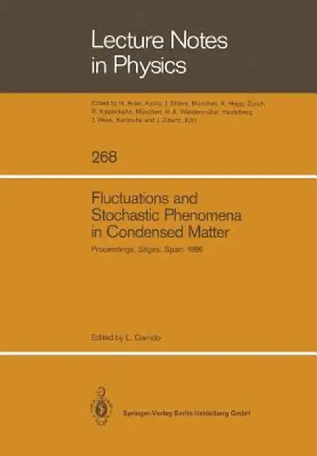 Fluctuations and Stochastic Phenomena in Condensed Matter: Proceedings of the Sitges Conference on Statistical Mechanics, Sitges, Barcelona/Spain, May by Luis Garrido