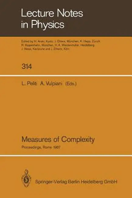 Measures of Complexity: Proceedings of the Conference, Held in Rome September 30-October 2, 1987 by Luca Peliti