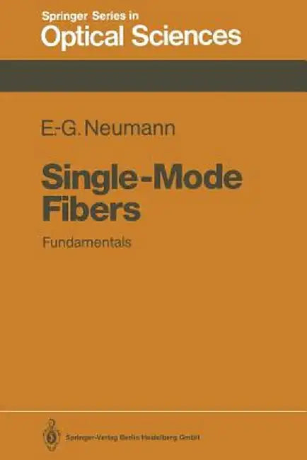 Single-Mode Fibers: Fundamentals by Ernst-Georg Neumann