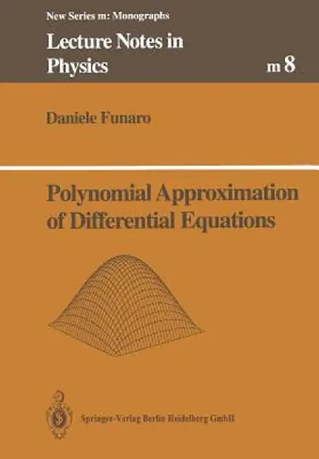Polynomial Approximation of Differential Equations by Daniele Funaro