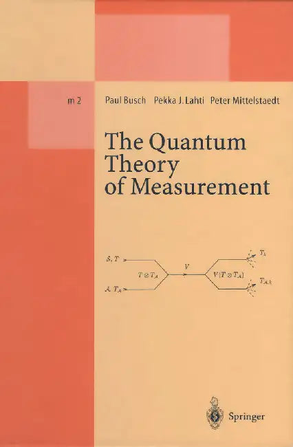 The Quantum Theory of Measurement by Paul Busch