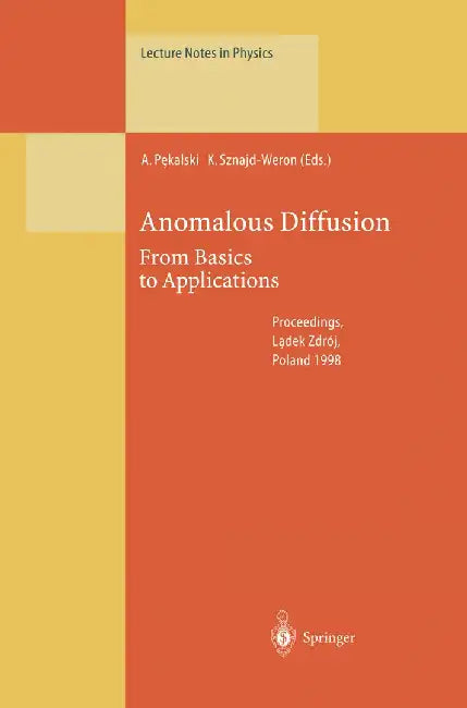Anomalous Diffusion: From Basics to Applications by Andrzej Pekalski