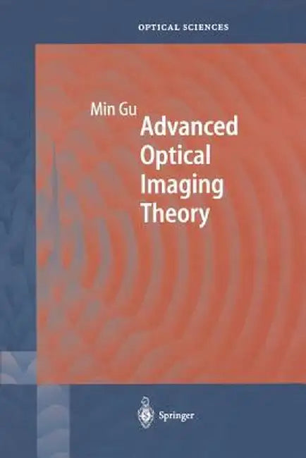 Advanced Optical Imaging Theory by Min Gu