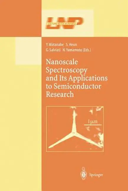 Nanoscale Spectroscopy and Its Applications to Semiconductor Research by Y. Watanabe