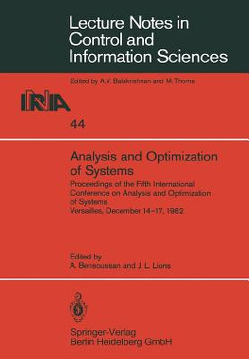 Analysis and Optimization of Systems: Proceedings of the Fifth International Conference on Analysis and Optimization of Systems Versailles, December 1 by A. Bensoussan