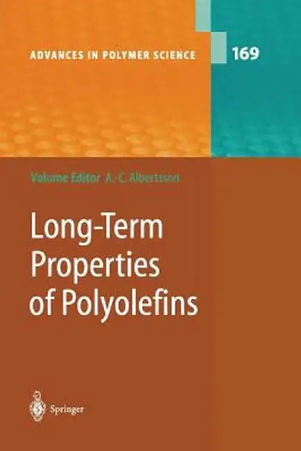 Long-Term Properties of Polyolefins by Ann-Christine Albertsson