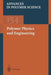 Polymer Physics and Engineering by M. D. Barnes
