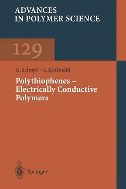 Polythiophenes -- Electrically Conductive Polymers by G. Schopf