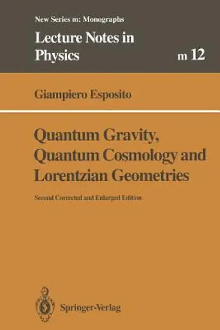 Quantum Gravity, Quantum Cosmology and Lorentzian Geometries by Giampiero Esposito