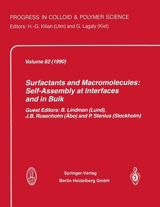 Surfactants and Macromolecules: Self-Assembly at Interfaces and in Bulk by B. Lindman