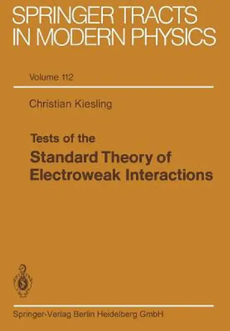 Tests of the Standard Theory of Electroweak Interactions by Christian Kiesling