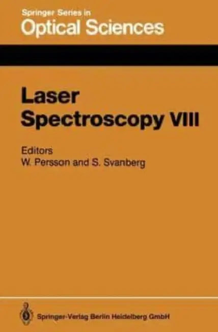 Laser Spectroscopy VIII: Proceedings of the Eighth International Conference, Are, Sweden, June 22-26, 1987 by Susanne Freund