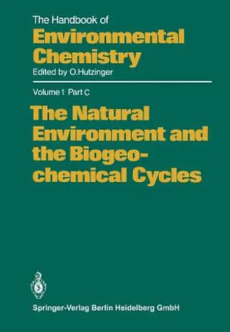 The Natural Environment and the Biogeochemical Cycles by G. G. Choudhry