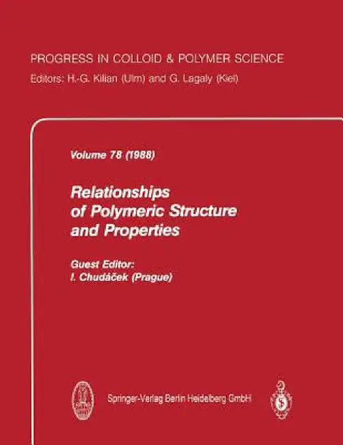 Relationship of Polymeric Structure and Properties by I. Chudacek