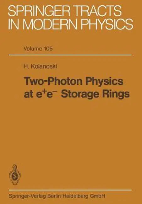 Two-Photon Physics at E+ E- Storage Rings by H. Kolanoski