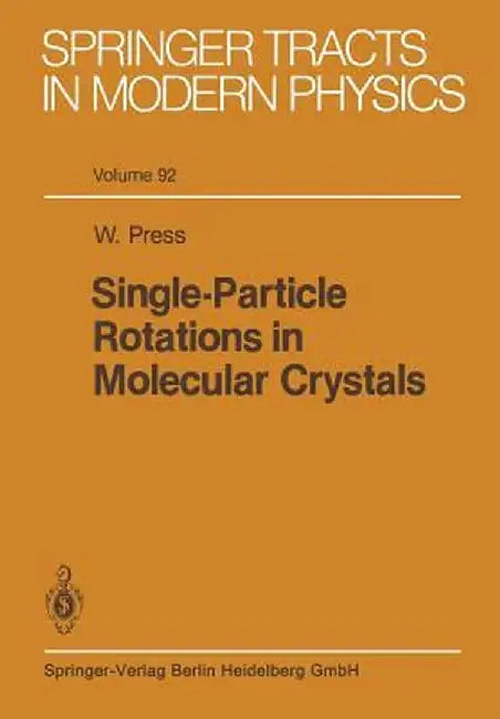 Single-Particle Rotations in Molecular Crystals by W. Press