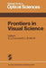 Frontiers in Visual Science: Proceedings of the University of Houston College of Optometry Dedication Symposium, Houston, Texas, Usa, March, 1977 by Steven J. Cool