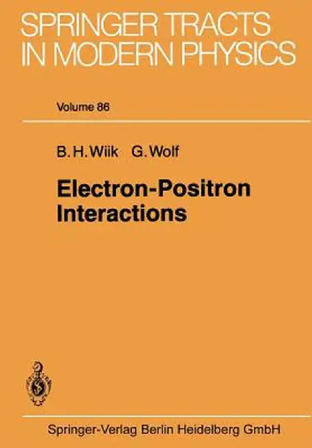Electron-Positron Interactions by B. H. Wiik