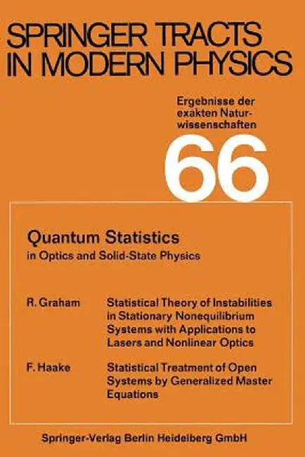 Quantum Statistics in Optics and Solid-State Physics by R. Graham