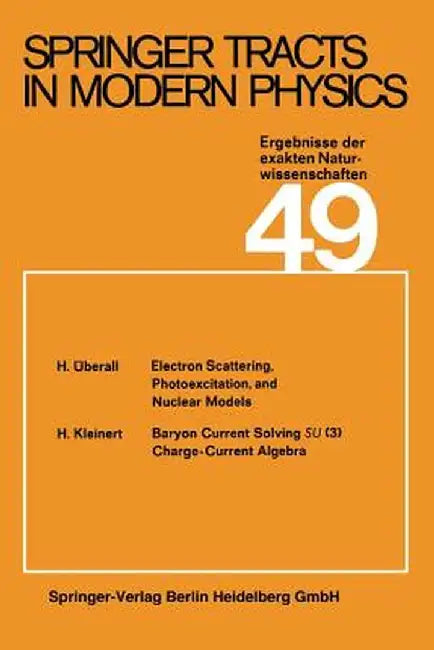 Springer Tracts in Modern Physics: Ergebnisse Der Exakten Naturwissenschaften Volume 49 by G. Höhler
