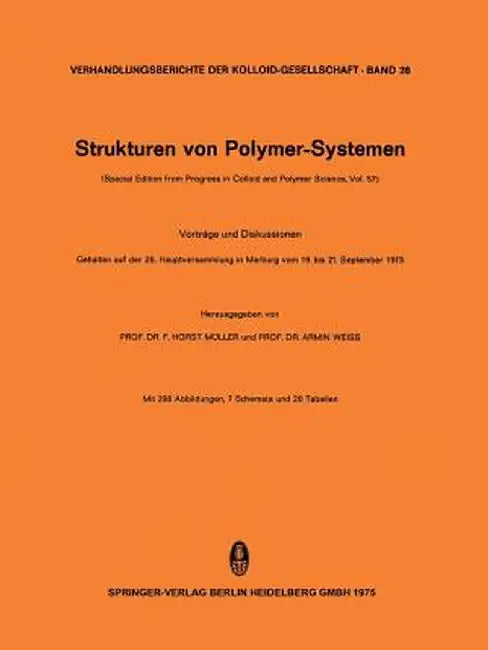 Strukturen Von Polymer-Systemen: (Special Edition from Progress in Colloid and Polymer Science, Vol. 57) by F. Horst Müller