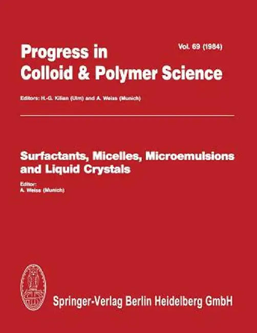 Surfactants, Micelles, Microemulsions and Liquid Crystals by A. Weiss