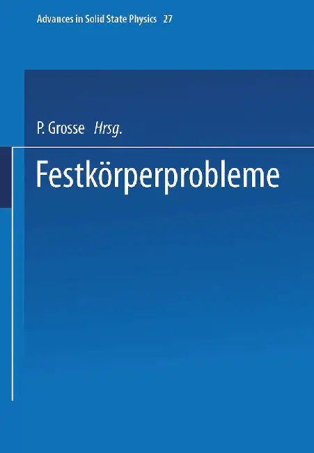 Festkörperprobleme by P. Grosse