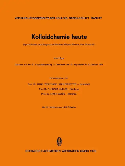 Kolloidchemie Heute: Vorträge Gehalten Auf Der 27. Hauptversammlung in Darmstadt Vom 30. September Bis 3. Oktober 1975 by Hans W. Kohlschüter