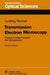 Transmission Electron Microscopy: Physics of Image Formation and Microanalysis by Out of Print
