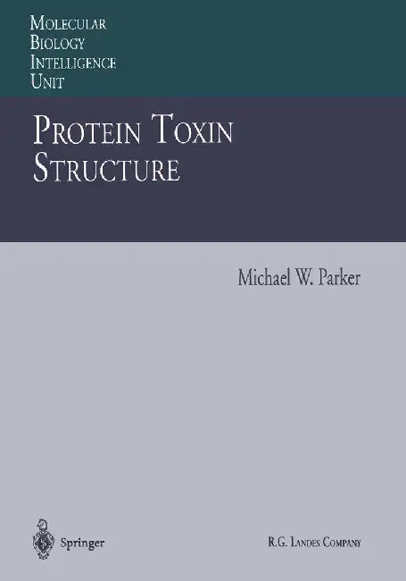 Protein Toxin Structure by Michael W. Parker