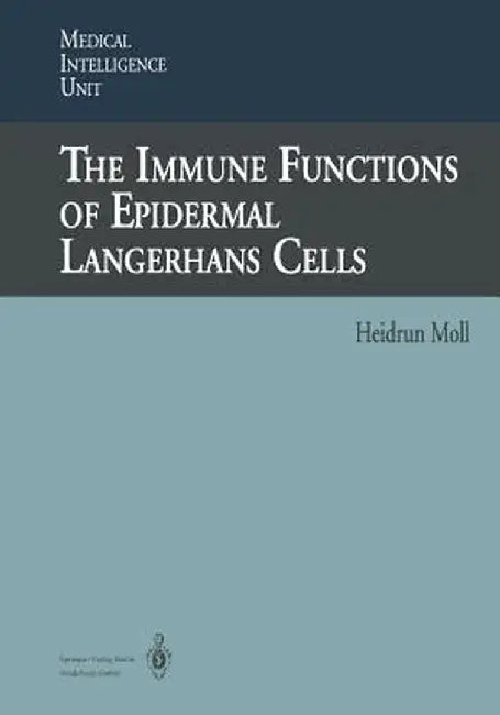 The Immune Functions of Epidermal Langerhans Cells by Heidrun Moll
