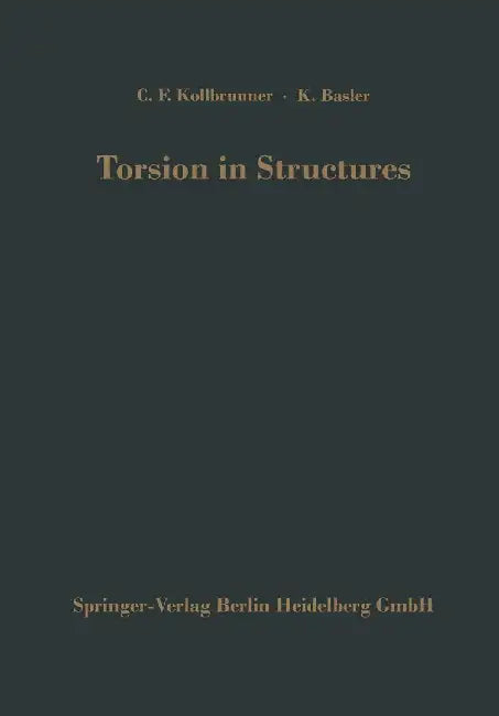 Torsion in Structures: An Engineering Approach by B. G. Johnston