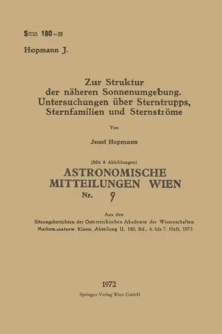 Zur Struktur Der Näheren Sonnenumgebung. Untersuchungen Über Sterntrupps, Sternfamilien Und Sternströme by Josef Hopmann