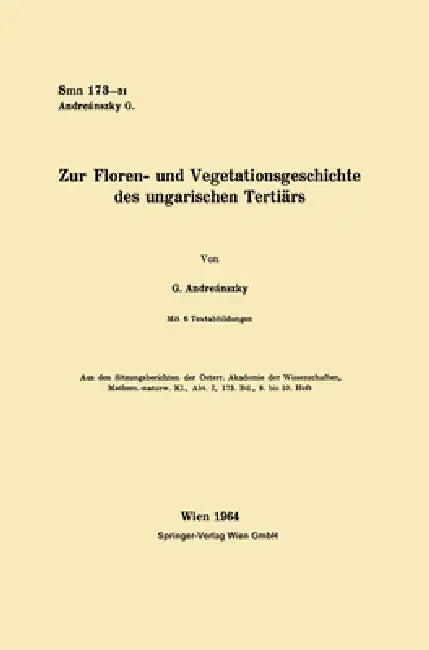 Zur Floren- und Vegetationsgeschichte des ungarischen Tertiärs by Gábor Andreánszky
