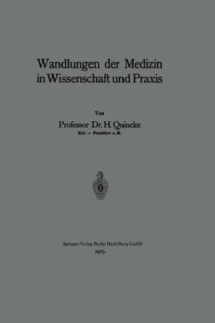 Wandlungen Der Medizin in Wissenschaft Und PRAXIS by Heinrich Quincke