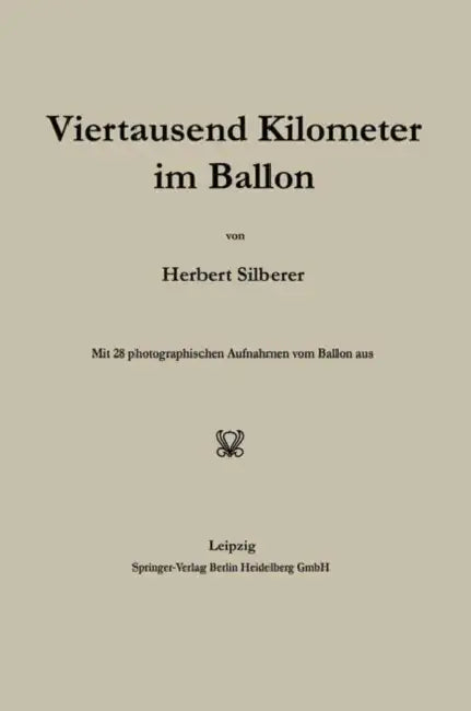 Viertausend Kilometer Im Ballon by Herbert Silberer