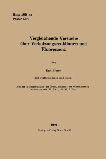 Vergleichende Versuche über Verholzungsreaktionen und Fluoreszenz by Karl Pfoser