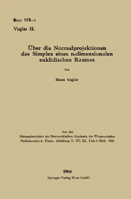 Über die Normalprojektionen des Simplex eines n-dimensionalen euklidischen Raumes by Hans Vogler