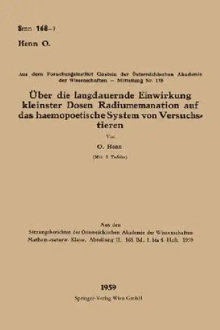 Über Die Langdauernde Einwirkung Kleinster Dosen Radiumemanation Auf Das Haemopoetische System Von Versuchstieren by Otto Henn