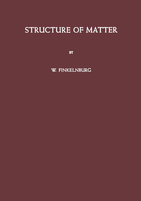 Structure of Matter by Wolfgang Finkelnburg