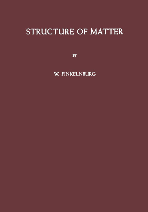 Structure of Matter by Wolfgang Finkelnburg
